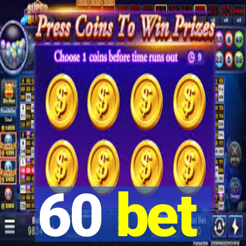 60 bet